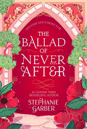 Εκδόσεις Hodder & Stoughton - The Ballad of Never After - Stephanie Garber