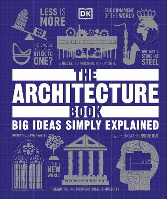 Εκδόσεις Dorling Kindersley - The Architecture Book(Big Ideas Simply Explained) - DK