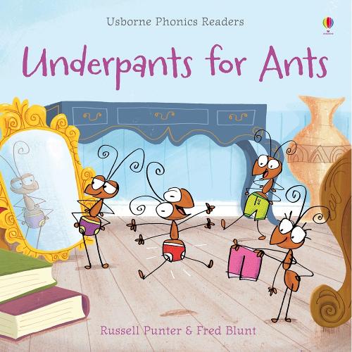 Εκδόσεις Usborne - Underpants for Ants(Phonics Readers) - Russell Punter