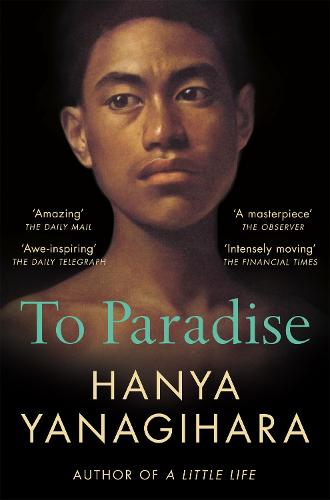 Pan Macmillan - To Paradise - Hanya Yanagihara
