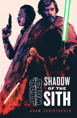 Εκδόσεις Cornerstone - Shadow of the Sith(Star Wars) - Adam Christopher