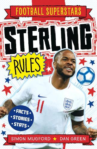 Εκδόσεις Welbeck Publishing Group - Sterling Rules(Football Superstars) - Simon Mugford