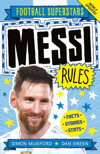 Εκδόσεις Welbeck Publishing Group - Messi Rules(Football Superstars) - Simon Mugford