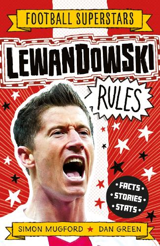 Εκδόσεις Welbeck Publishing Group - Lewandowski Rules(Football Superstars) - Simon Mugford