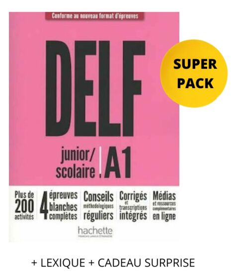 Super Pack DELF Scolaire & JuniorA1 Pack(Nouveau Format+Lexique+Test DELF+Cadeau Suprise) - Hachette