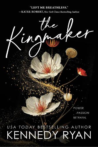 Εκδόσεις Bloom - The Kingmaker - Kennedy Ryan