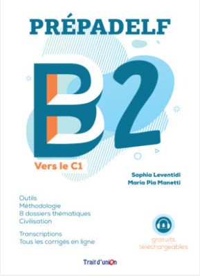 Εκδόσεις Trait D'Union - Prepadelf B2 ver le C1- Livre de l' eleve(Βιβλίο Μαθητή)