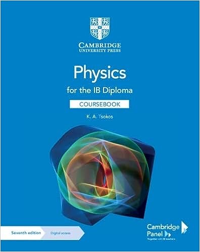 Cambridge Physics for the IB Diploma Coursebook with Digital Access (2 Years) 7th Edition