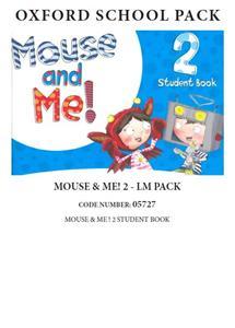 Mouse and Me! Level 2 - LM Pack -05727(Πακέτο Μαθητή)  - Oxford University Press