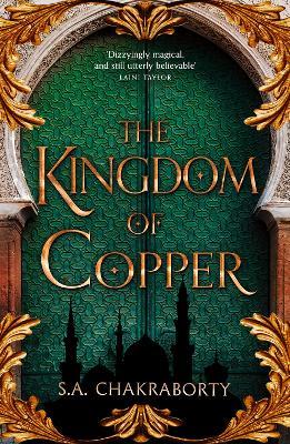 Publisher:Bloomsbury Publishing - Kingdom Of Copper (The Daevabad Trilogy) - S.A. Chakraborty