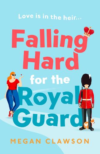Εκδόσεις HarperCollins - Falling Hard for the Royal Guard - Megan Clawson