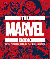 Publisher:DK - The Marvel Book (Expand Your Knowledge Of A Vast Comics Universe)