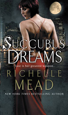 Publisher:Transworld Publishers - Succubus Dreams (Georgina Kincaid Series Book 3) - Richelle Mead
