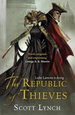 Publisher Orion Publishing Co - The Republic of Thieves - Scott Lynch