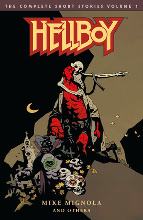 Publisher:Dark Horse Comics - Hellboy:The Complete Short Stories (Vol.1) - Mike Mignola