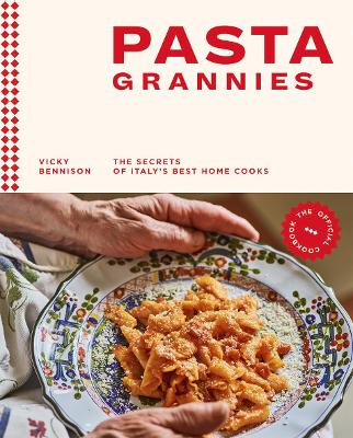Εκδόσεις Hardie Grant Books - Pasta Grannies:The Official Cookbook - Vicky Bennison