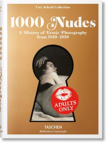 Εκδόσεις Taschen - 1000 Nudes.A History of Erotic Photography from 1839-1939(Bibliotheca Universalis) - Hans-Michael Koetzle