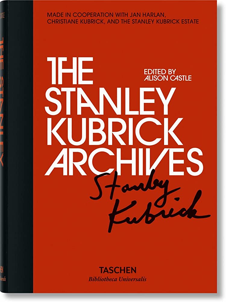 Publisher:Taschen  - The Stanley Kubrick Archives (Bibliotheca Universalis) - Alison Castle