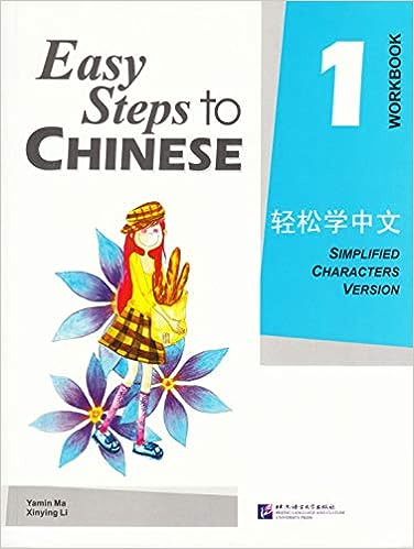Beijing Language & C - Easy Steps to Chinese Vol.1, Workbook, Simplified Characters Version - Yamin Ma