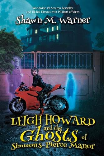 Εκδόσεις Black Rose - Leigh Howard and the Ghosts of Simmons-Pierce Manor - Shawn M. Warner