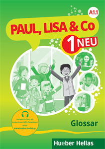 Paul, Lisa & Co 1 Neu - Glossar (Γλωσσάριο) - (HUEBER HELLAS) - Επίπεδο A1/1