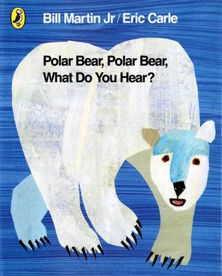 Εκδόσεις Penguin - Polar Bear, Polar Bear, What Do You Hear? - Bill Martin, Eric Carle