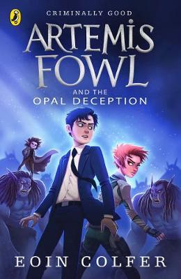 Artemis Fowl and the Opal Deception (Artemis Fowl Series Book 4) - Eoin Colfer