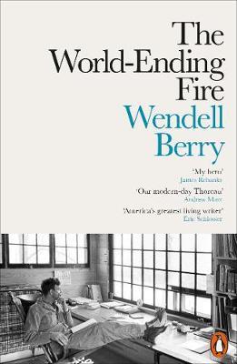 Publisher Penguin - The World-Ending Fire (Penguin Orange Spines) - Wendell Berry