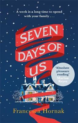 Publisher:Little, Brown Book Group - Seven Days of Us - Francesca Hornak