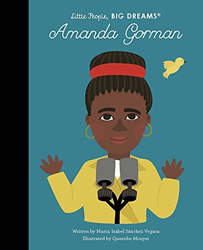 Εκδόσεις Frances Lincoln - Little People, Βig Dreams (Amanda Gorman) - Maria Isabel Sanchez Vegara