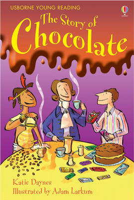 Εκδόσεις Usborne - The Story of Chocolate(Young Reading Series 1) - Katie Daynes