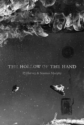 Εκδόσεις Bloomsbury - The Hollow of the Hand - P J Harvey,Seamus Murphy