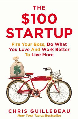 Εκδόσεις Pan Macmillan - The $100 Startup - Chris Guillebeau