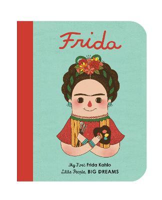Εκδόσεις Frances Lincoln - Little People, Βig Dreams(Frida Kahlo Volume 2) - Maria Isabel Sanchez Vegara