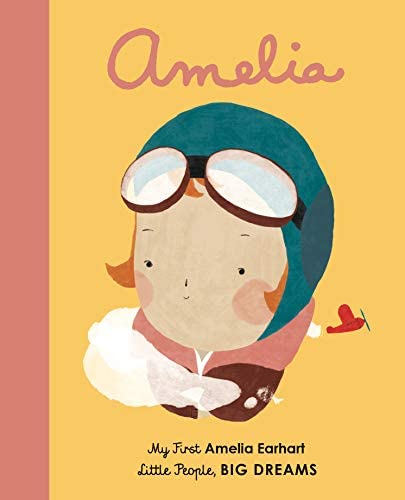 Εκδόσεις Frances Lincoln - Little People, Big Dreams(Amelia Earhart) - Maria Isabel Sanchez Vegara