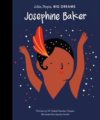 Εκδόσεις Frances Lincoln - Little People, big Dreams(Josephine Baker) - Maria Isabel Sanchez Vegara