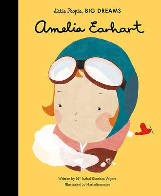 Publisher:Frances Lincoln - Little People, Βig Dreams(Amelia Earhart) - Maria Isabel Sanchez Vegara