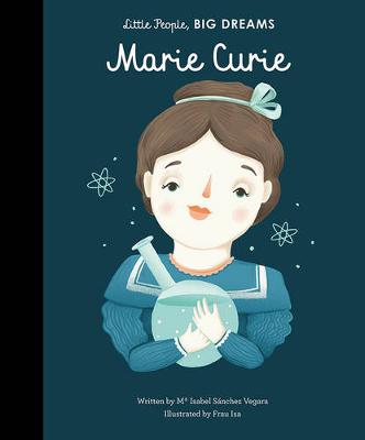 Εκδόσεις Frances Lincoln - Little People, Βig Dreams(Marie Curie) - Maria Isabel Sanchez Vegara