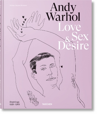Publisher:Taschen  - Andy Warhol.Love, Sex, and Desire. Drawings 1950-1962 - Blake Gopnik, Drew Zeiba