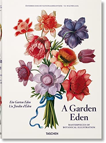 Taschen xl : a Garden Eden. Masterpieces of Botanical Illustration