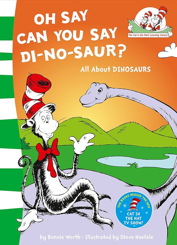 Εκδόσεις HarperCollins - Oh Say Can You Say Di-no-saur?(The Cat in the Hat’s Learning Library Book.3) - Bonnie Worth