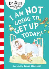 Εκδόσεις HarperCollins - I Am Not Going To Get Up Today! - Dr.Seuss