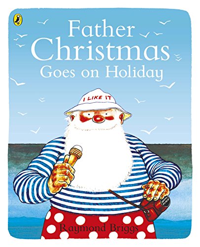 Εκδόσεις Penguin - Father Christmas Goes On Holiday - Raymond Briggs