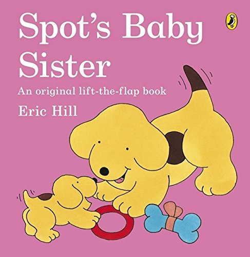 Εκδόσεις Penguin - Spot's Baby Sister - Eric Hill