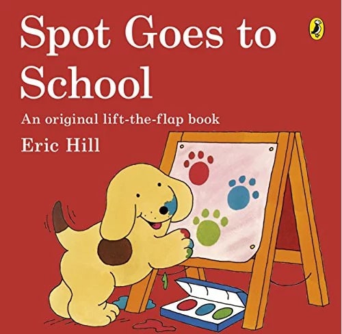 Εκδόσεις Penguin - Spot Goes to School - Eric Hill