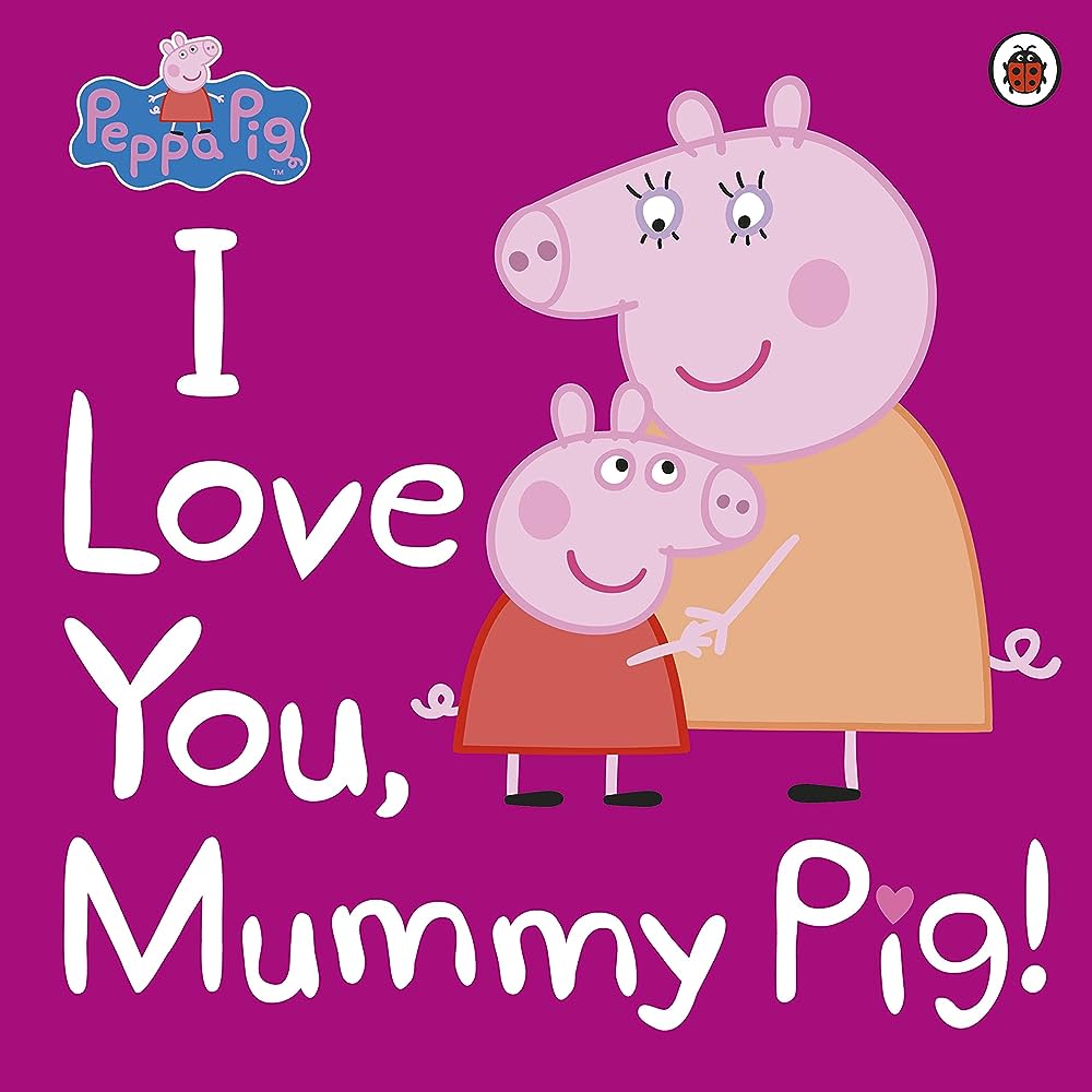 Εκδόσεις Penguin - I Love You, Mummy Pig! (Peppa Pig) - Pig Ladybird, Peppa