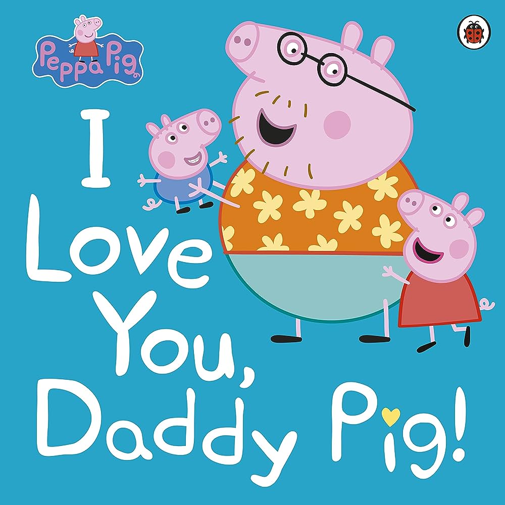 Εκδόσεις Penguin - I Love You, Daddy Pig(Peppa Pig) - Pig Ladybird, Peppa