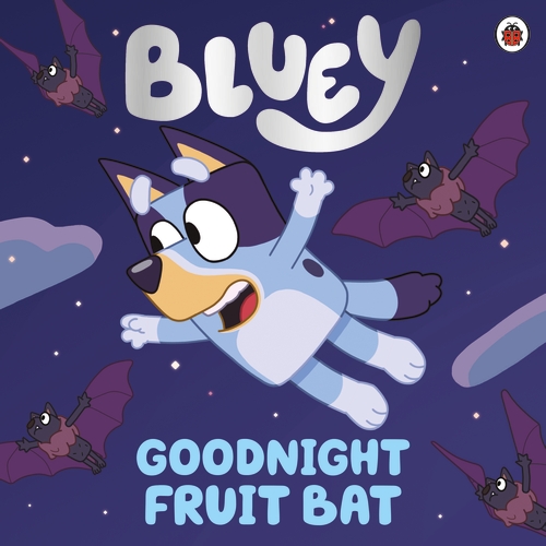 Εκδόσεις Penguin - Goodnight Fruit Bat (Bluey) - Bluey