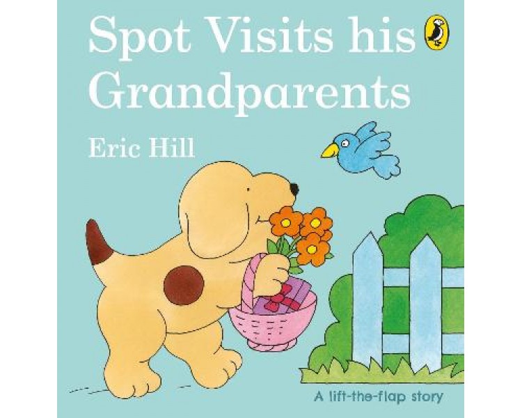 Εκδόσεις Penguin Random House - Spot Visits His Grandparents (Spot) - Eric Hill