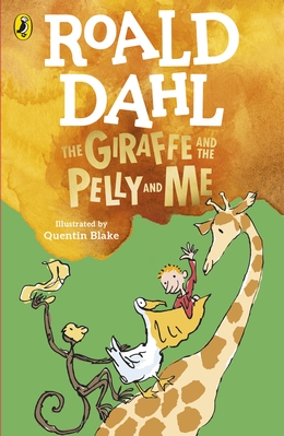 Εκδόσεις Penguin Random House - The Giraffe and the Pelly and Me - Roald Dahl